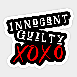 guilty, Innocent, xoxo Sticker